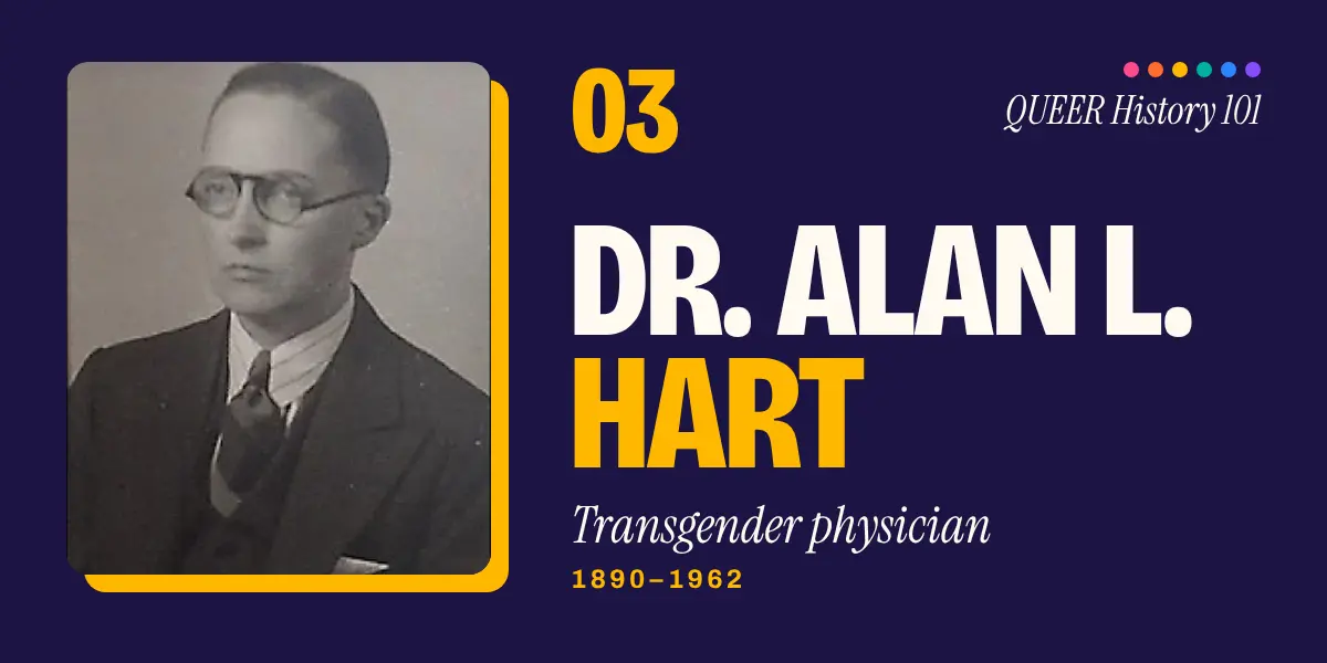 Dr. Alan L. Hart, transgender physician, 1890 to 1962