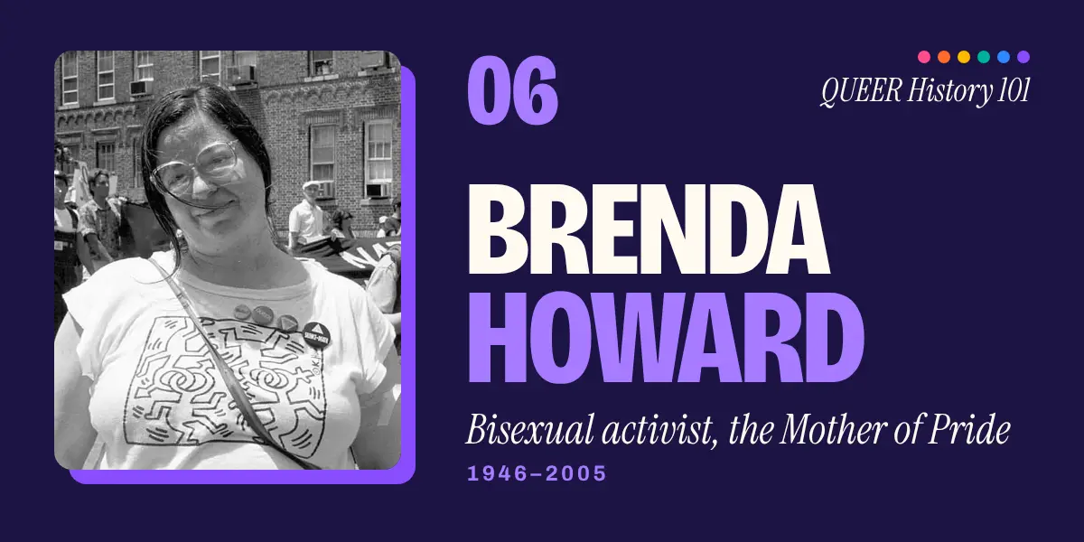 Brenda Howard, bisexual activist known as the Mother of Pride, 1946 to 2005